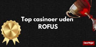 Bedste Casino Uden Rufus Spil Sikkert og Ansvarligt