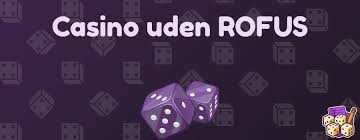 De Bedste Casino Sider Uden Rufus Find Dine Favoritter