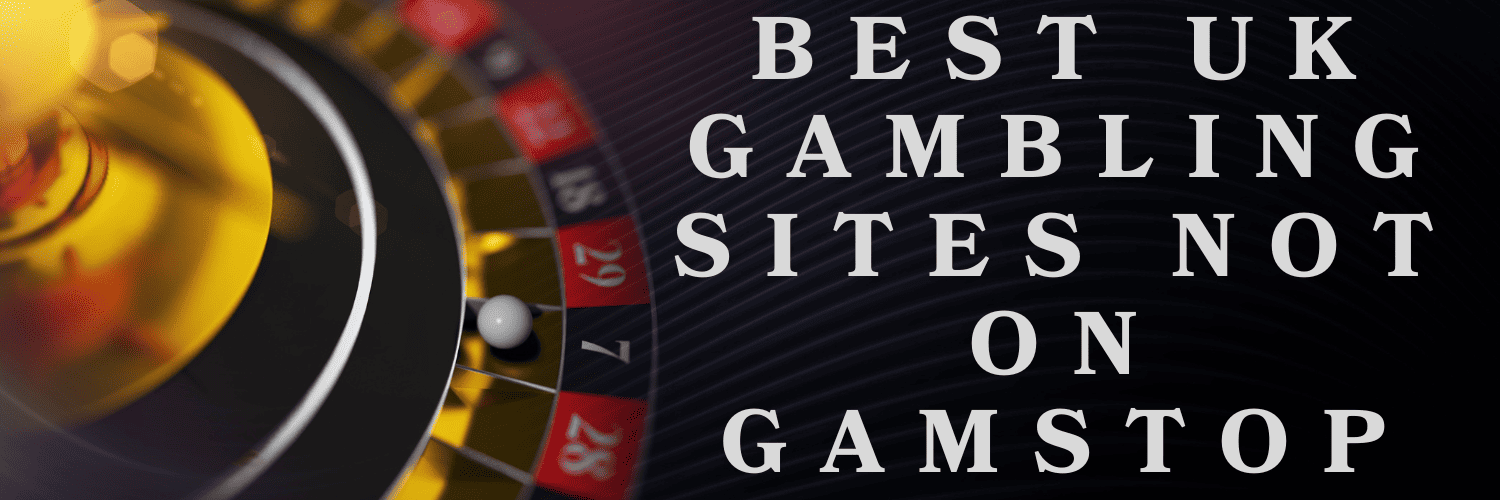 Exploring Casinos Not on Gamstop A Guide for Players